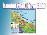 İstanbul Planı Ortaya Çıktı!