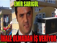 Emir Sarıgül ihale olmadan iş veriyor