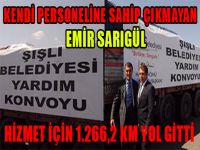 Personeline sahip çıkamayan Emir Sarıgül hizmet için 1.266,2 km yol gitti