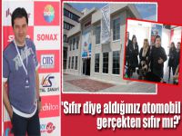 'Sıfır diye aldığınız otomobil gerçekten sıfır mı?'