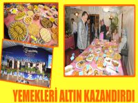 YEMEKLERİ ALTIN KAZANDIRDI