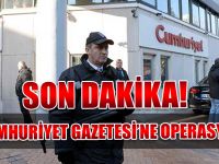 Cumhuriyet Gazetesi'ne operasyon...