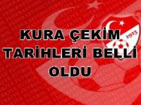 Kura çekim tarihleri belli oldu
