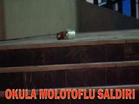 Okula molotoflu saldırı