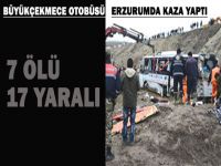 Büyükçekmece'nin otobüsü Erzurum'da kaza yaptı: 7 Ölü, 17 yaralı
