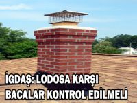 İGDAŞ: Lodosa karşı bacalar kontrol edilmeli