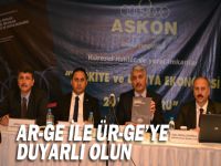 ASKON’dan kamuya ve sanayiye: Ar-Ge ile Ür-Ge’ye duyarlı olun