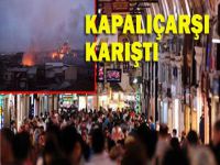 Kapalıçarşı karıştı