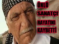 Ünlü sanatçı hayatını kaybetti