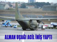 ALMAN ASKERİ UÇAĞI ACİL İNİŞ YAPTI