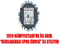 2020 Olimpiyatları'na ilk adım, “Uluslararası Spor Zirvesi” ile atılıyor