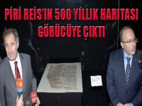 Piri Reis’in 500 yıllık haritası görücüye çıktı