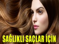 Sağlıklı saçlar için