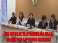 İHD ırkçılık ve ayrımcılığa karşı komisyon raporunu açıkladı
