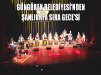 Güngören Belediyesi’nden Şanlıurfa Sıra Gece’si