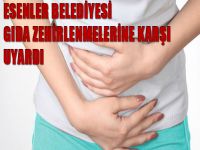 Esenler Belediyesi gıda zehirlenmelerine karşı uyardı