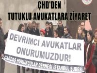 ÇHD'den tutuklu avukatlara ziyaret