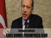 Başbakan Erdoğan: Canlı bomba paramparça oldu
