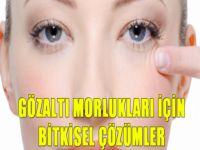 Gözaltı morlukları için bitkisel çözümler