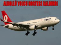 Alkollü yolcu hostese saldırdı