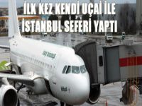 İlk kez kendi uçağı ile İstanbul seferi yaptı