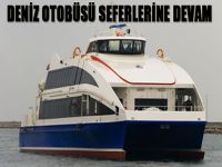 Deniz otobüsü seferleri devam