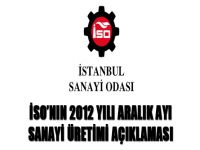 İSO’nın 2012 yılı Aralık ayı sanayi üretimi açıklaması