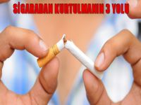 Sigaradan kurtulmanın 3 yolu