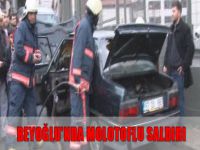 Beyoğlu'nda molotoflu saldırı