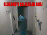 Gizlenmeye çalıştılar ama!
