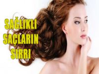 Sağlıklı Saçların Sırrı