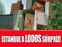 İstanbul'a lodos sürprizi