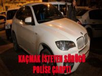 Kaçmak isteyen sürücü polise çarptı