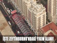 İşte Zeytinburnu'ndaki yıkım alanı!