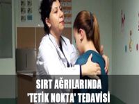 Sırt ağrılarında 'Tetik Nokta' tedavisi