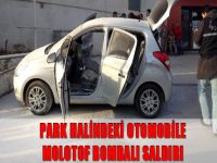 Park halindeki otomobile molotof bombalı saldırı