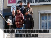 Kardeşini uyuşturucudan kurtarmak isterken katil oldu
