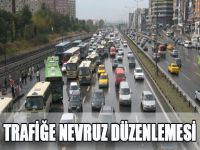 Dikkat: Trafiğe Nevruz düzenlemesi