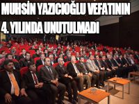 Muhsin Yazıcıoğlu vefatının dördüncü yılında unutulmadı