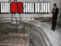 Kabri 400 yıl sonra bulundu