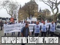 Haydarpaşa Garı'nda 'Özelleştirme' Protestosu