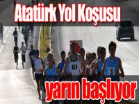 Atatürk Yol Koşusu Yarın Başlıyor