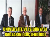 Üniversite ve İş Dünyası Bağlarını Güçlendirdi