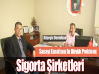 Sanayi Esnafının En Büyük Problemi Sigorta Şirketleri