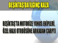 Beşiktaş'ta ilginç kaza