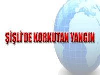 Şişli'de Korkutan Yangın