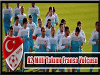 A2 Milli Takımı Fransa Yolcusu