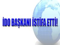 İDO genel müdürü istifa etti
