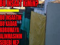 Bu kaçak otel inşaatı kimin? Kimler, neden koruyor?