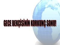 Gece Bekçisinin Korkunç Sonu